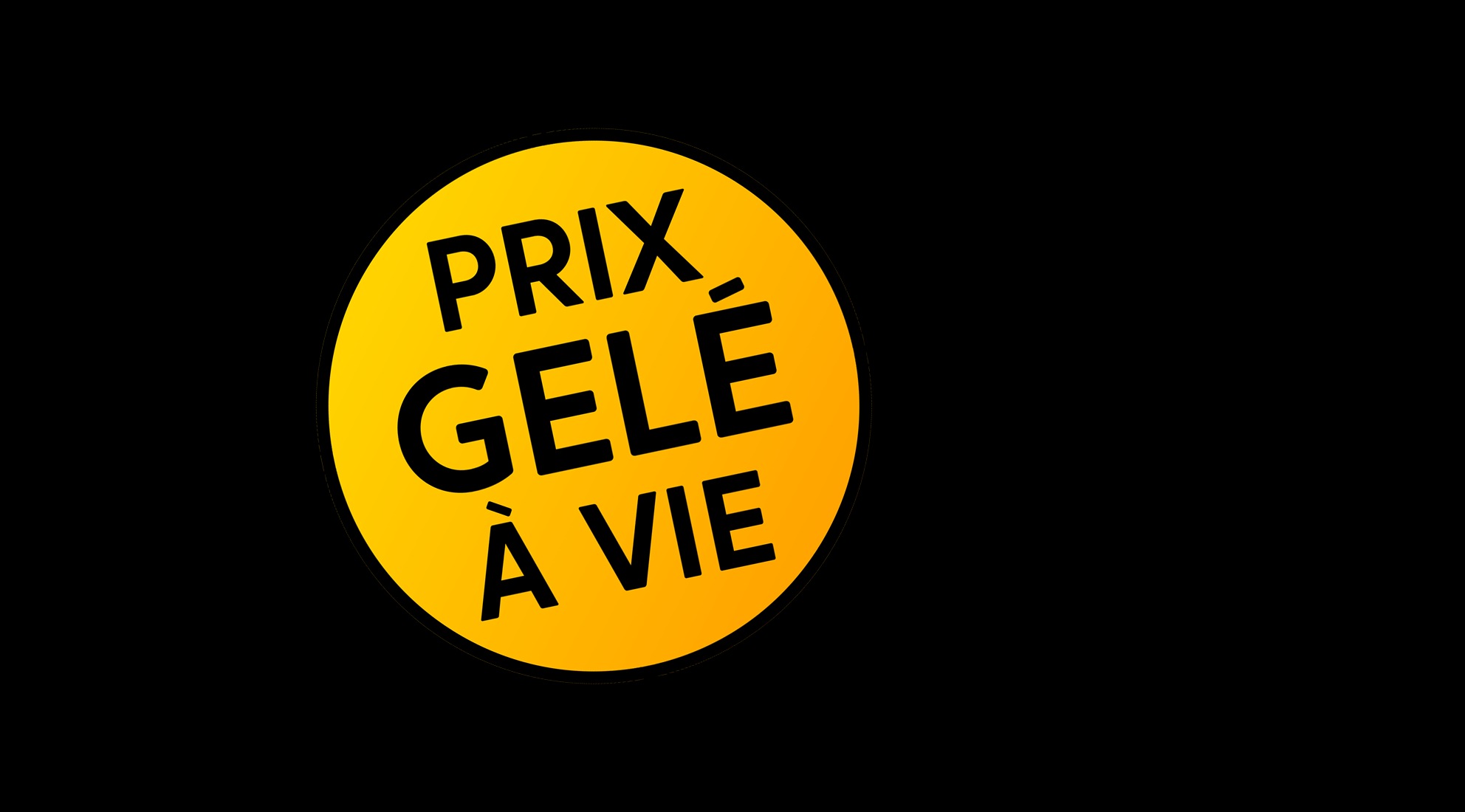 Prix gelé à vie