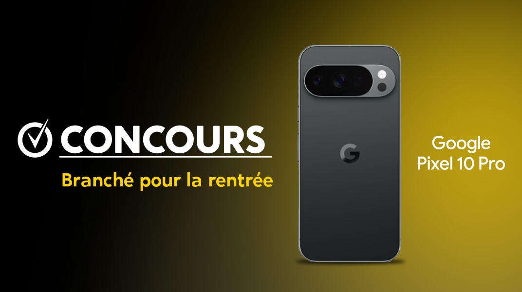 concours rentree google pixel pro 10