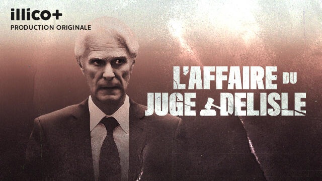 L’affaire du juge Delisle - 640x360
